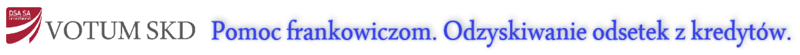 VOTUM Odzyskiwanie odsetek z kredytu. Pomoc frankowiczom